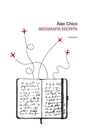 GEOGRAFÍA ESCRITA | 9788418504839 | CHICO, ÁLEX | Libreria Geli - Librería Online de Girona - Comprar libros en catalán y castellano