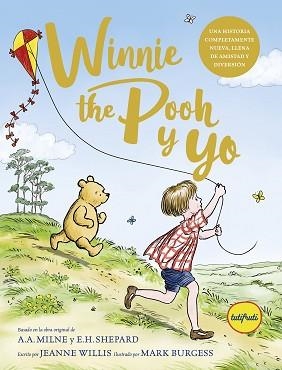 WINNIE THE POOH Y YO | 9788412991918 | WILLIS, JEANNE/MILNE, ALAN ALEXANDER | Llibreria Geli - Llibreria Online de Girona - Comprar llibres en català i castellà