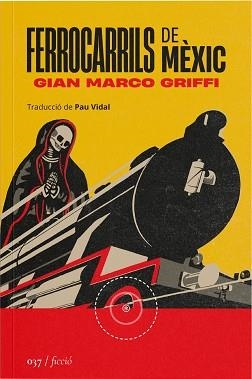 FERROCARRILS DE MÈXIC | 9788419059475 | GRIFFI, GIAN MARCO | Libreria Geli - Librería Online de Girona - Comprar libros en catalán y castellano