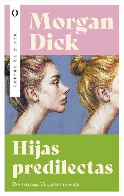 HIJAS PREDILECTAS | 9788492919987 | DICK, MORGAN | Llibreria Geli - Llibreria Online de Girona - Comprar llibres en català i castellà