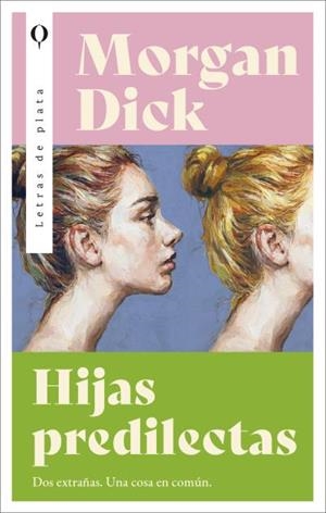 HIJAS PREDILECTAS | 9788492919987 | DICK, MORGAN | Llibreria Geli - Llibreria Online de Girona - Comprar llibres en català i castellà
