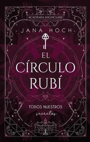 EL CÍRCULO RUBÍ: TODOS NUESTROS SECRETOS | 9788410239494 | HOCH, JANA | Llibreria Geli - Llibreria Online de Girona - Comprar llibres en català i castellà