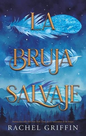 LA BRUJA SALVAJE | 9788410239470 | GRIFFIN, RACHEL | Llibreria Geli - Llibreria Online de Girona - Comprar llibres en català i castellà