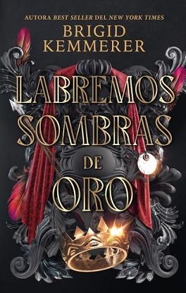 LABREMOS SOMBRAS DE ORO | 9788410239463 | KEMMERER, BRIGID | Libreria Geli - Librería Online de Girona - Comprar libros en catalán y castellano