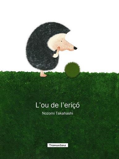L'OU DE L'ERIÇÓ (TAPA DURA) | 9788494166273 | TAKAHASHI,NOZOMI | Llibreria Geli - Llibreria Online de Girona - Comprar llibres en català i castellà
