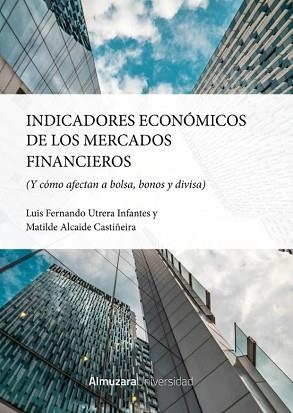 INDICADORES ECONÓMICOS DE LOS MERCADOS FINANCIEROS | 9788410529922 | UTRERA INFANTES,LUIS FERNANDO | Llibreria Geli - Llibreria Online de Girona - Comprar llibres en català i castellà