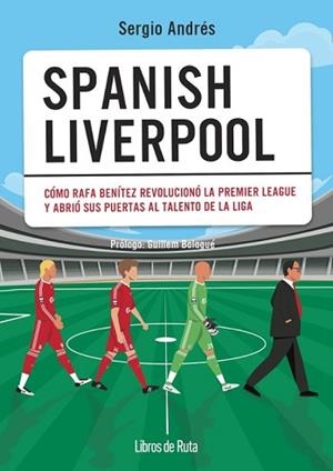 SPANISH LIVERPOOL | 9788412905724 | ANDRES,SERGIO | Libreria Geli - Librería Online de Girona - Comprar libros en catalán y castellano