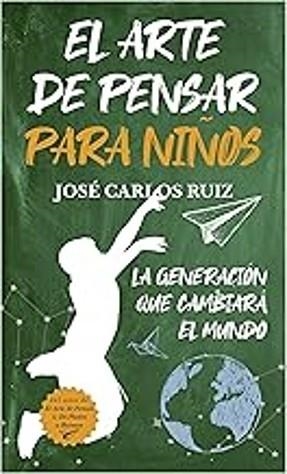 EL ARTE DE PENSAR PARA NIÑOS | 9788419962591 | RUIZ,JUAN CARLOS | Llibreria Geli - Llibreria Online de Girona - Comprar llibres en català i castellà