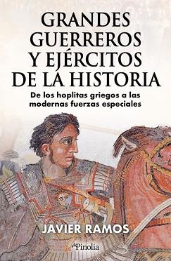 GRANDES GUERREROS Y EJÉRCITOS DE LA HISTORIA | 9791387556617 | RAMOS,JAVIER | Llibreria Geli - Llibreria Online de Girona - Comprar llibres en català i castellà