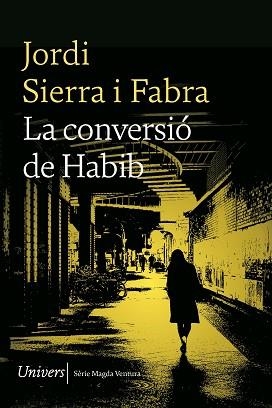 LA CONVERSIÓ DE HABIB | 9788419721167 | JORDI, SIERRA I FABRA | Llibreria Geli - Llibreria Online de Girona - Comprar llibres en català i castellà