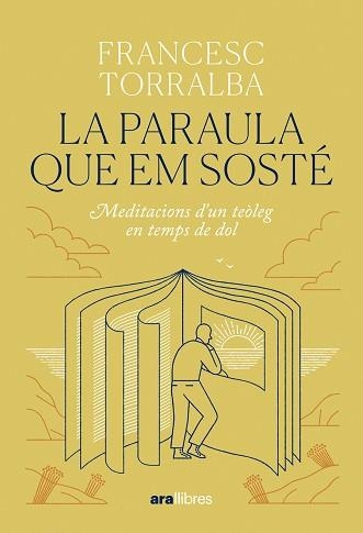LA PARAULA QUE EM SOSTÉ | 9788411731683 | TORRALBA ROSELLÓ, FRANCESC | Llibreria Geli - Llibreria Online de Girona - Comprar llibres en català i castellà