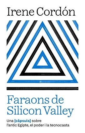 FARAONS DE SILICON VALLEY | 9791387801021 | CORDÓN SOLÀ-SAGALÉS, IRENE | Libreria Geli - Librería Online de Girona - Comprar libros en catalán y castellano