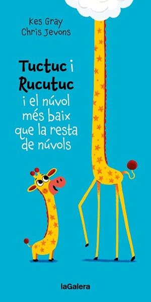 TUCTUC I RUCUTUC I EL NÚVOL MÉS BAIX QUE LA RESTA DE NÚVOLS | 9788424675929 | GRAY, KES | Llibreria Geli - Llibreria Online de Girona - Comprar llibres en català i castellà