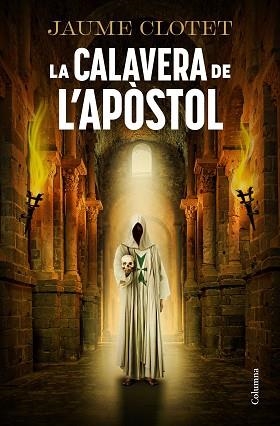LA CALAVERA DE L'APÒSTOL | 9788466434157 | CLOTET PLANAS, JAUME | Llibreria Geli - Llibreria Online de Girona - Comprar llibres en català i castellà