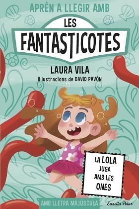 APRÈN A LLEGIR AMB LES FANTASTICOTES-13.LA LOLA JUGA AMB LES ONES | 9791387782153 | VILA, LAURA | Llibreria Geli - Llibreria Online de Girona - Comprar llibres en català i castellà