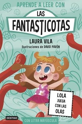 APRENDE A LEER CON LAS FANTASTICOTAS-13.LOLA JUEGA CON LAS OLAS | 9788408304128 | VILA, LAURA | Llibreria Geli - Llibreria Online de Girona - Comprar llibres en català i castellà