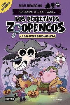 APRENDE A LEER CON... LOS DETECTIVES ZOOPENCOS-8.LA CALAVERA SANDUNGUERA | 9788408306795 | BENEGAS, MAR | Llibreria Geli - Llibreria Online de Girona - Comprar llibres en català i castellà