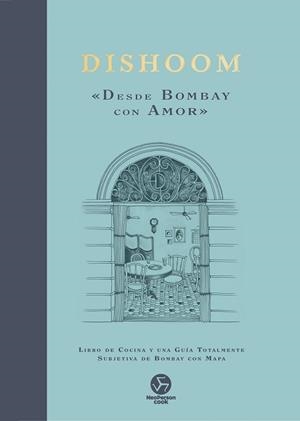 DISHOOM «DESDE BOMBAY CON AMOR» | 9788419509321 | THAKRAR, KAVI/NASIR, NAVED/THAKRAR, SHAMIL | Llibreria Geli - Llibreria Online de Girona - Comprar llibres en català i castellà
