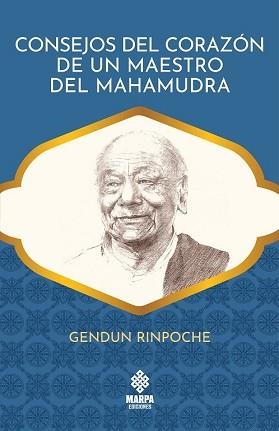 CONSEJOS DEL CORAZÓN DE UN MAESTRO DEL MAHAMUDRA | 9786319005882 | RINPOCHE,GENDUN | Libreria Geli - Librería Online de Girona - Comprar libros en catalán y castellano