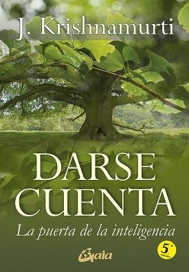 DARSE CUENTA | 9788484453222 | KRISHNAMURTI, JIDDU | Llibreria Geli - Llibreria Online de Girona - Comprar llibres en català i castellà