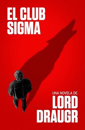 EL CLUB SIGMA | 9788466676380 | DRAUGR, LORD | Llibreria Geli - Llibreria Online de Girona - Comprar llibres en català i castellà