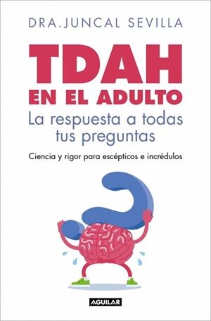 TDAH EN EL ADULTO | 9788403526143 | SEVILLA, DRA. JUNCAL | Libreria Geli - Librería Online de Girona - Comprar libros en catalán y castellano