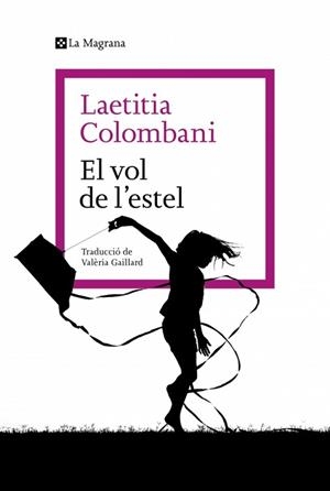 EL VOL DE L'ESTEL | 9788410009790 | COLOMBANI, LAETITIA | Llibreria Geli - Llibreria Online de Girona - Comprar llibres en català i castellà