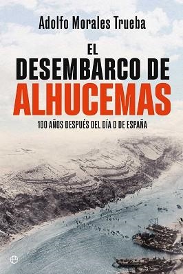 EL DESEMBARCO DE ALHUCEMAS | 9788410941243 | MORALES TRUEBA, ADOLFO | Libreria Geli - Librería Online de Girona - Comprar libros en catalán y castellano