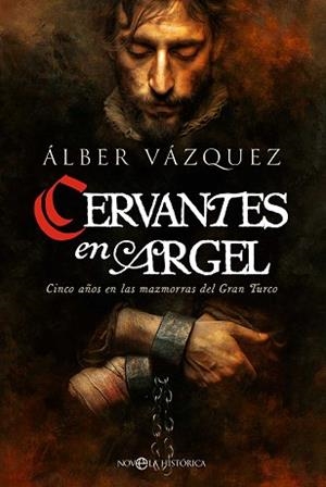 CERVANTES EN ARGEL | 9788410941250 | VAZQUEZ, ÁLBER | Libreria Geli - Librería Online de Girona - Comprar libros en catalán y castellano