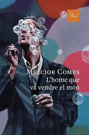 L'HOME QUE VA VENDRE EL MÓN | 9788410488397 | COMES, MELCIOR | Llibreria Geli - Llibreria Online de Girona - Comprar llibres en català i castellà