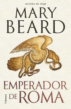 EMPERADOR DE ROMA.EL GOVERN DEL MÓN ROMÀ ANTIC | 9788466433938 | BEARD, MARY | Llibreria Geli - Llibreria Online de Girona - Comprar llibres en català i castellà