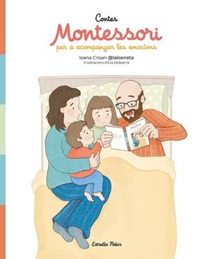 CONTES MONTESSORI PER ACOMPANYAR LES EMOCIONS | 9791387782269 | CRISAN, IOANA | Libreria Geli - Librería Online de Girona - Comprar libros en catalán y castellano