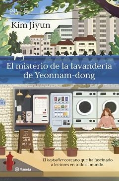 EL MISTERIO DE LA LAVANDERÍA DE YEONNAM-DONG | 9788408308409 | JIYUN, KIM | Libreria Geli - Librería Online de Girona - Comprar libros en catalán y castellano