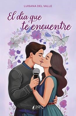 EL DÍA QUE TE ENCUENTRE | 9788410453777 | DEL VALLE, LUISANA | Llibreria Geli - Llibreria Online de Girona - Comprar llibres en català i castellà