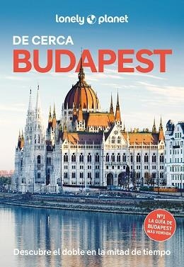 BUDAPEST(LONELY PLANET DE CERCA.EDICIÓN 2025) | 9788408306276 | FALLON, STEVE/FÁRI, SON KATA | Libreria Geli - Librería Online de Girona - Comprar libros en catalán y castellano