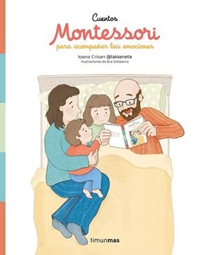 CUENTOS MONTESSORI PARA ACOMPAÑAR LAS EMOCIONES | 9788408307679 | CRISAN, IOANA | Libreria Geli - Librería Online de Girona - Comprar libros en catalán y castellano