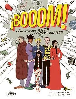 BOOOM!LA EXPLOSIÓN DEL ARTE CONTEMPORÁNEO | 9788410378421 | SHORE, ROBERT/ROSSETTI, EVA | Llibreria Geli - Llibreria Online de Girona - Comprar llibres en català i castellà