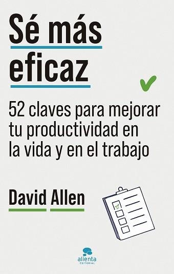 SÉ MÁS EFICAZ | 9788413444468 | ALLEN, DAVID | Llibreria Geli - Llibreria Online de Girona - Comprar llibres en català i castellà