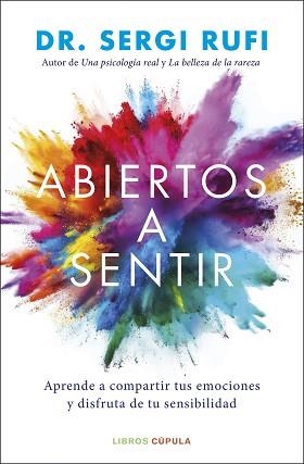 ABIERTOS A SENTIR | 9788448044114 | DR. SERGI RUFI | Libreria Geli - Librería Online de Girona - Comprar libros en catalán y castellano