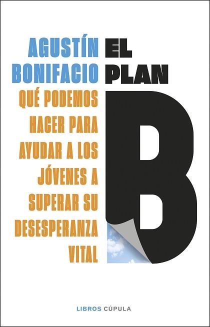 EL PLAN B | 9788448044299 | BONIFACIO, AGUSTÍN | Libreria Geli - Librería Online de Girona - Comprar libros en catalán y castellano