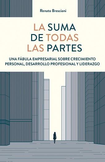 LA SUMA DE TODAS LAS PARTES | 9788498755978 | BRESCIANI, RENATO | Llibreria Geli - Llibreria Online de Girona - Comprar llibres en català i castellà