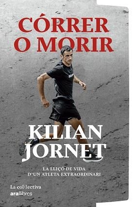 CÓRRER O MORIR | 9791387800086 | JORNET BURGADA, KILIAN | Libreria Geli - Librería Online de Girona - Comprar libros en catalán y castellano