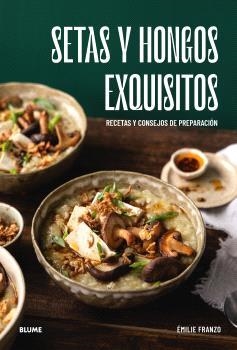SETAS Y HONGOS EXQUISITOS | 9788410469648 | FRANZO, ÉMILIE | Llibreria Geli - Llibreria Online de Girona - Comprar llibres en català i castellà