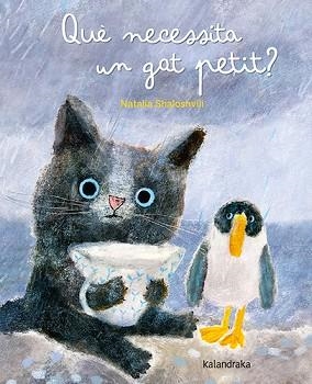 QUÈ NECESSITA UN GAT PETIT? | 9788413433837 | SHALOSHVILI, NATALIA | Llibreria Geli - Llibreria Online de Girona - Comprar llibres en català i castellà