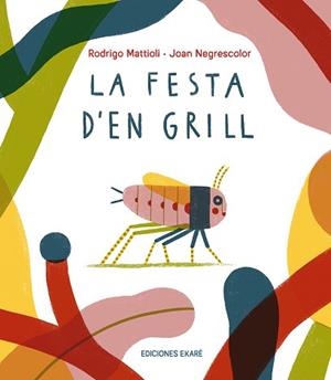 LA FESTA D'EN GRILL | 9791399036831 | RODRIGO MATTIOLI | Llibreria Geli - Llibreria Online de Girona - Comprar llibres en català i castellà
