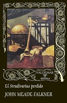 EL STRADIVARIUS PERDIDO | 9788477029700 | FALKNER, JOHN MEADE | Llibreria Geli - Llibreria Online de Girona - Comprar llibres en català i castellà