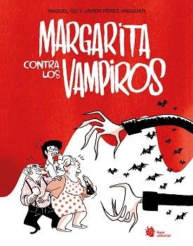 MARGARITA CONTRA LOS VAMPIROS | 9788410158320 | RAQUEL GU/PÉREZ ANDÚJAR, JAVIER | Llibreria Geli - Llibreria Online de Girona - Comprar llibres en català i castellà