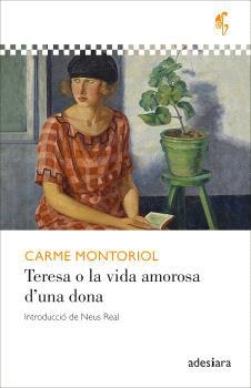 TERESA O LA VIDA AMOROSA D’UNA DONA | 9788419908346 | MONTORIOL, CARME | Libreria Geli - Librería Online de Girona - Comprar libros en catalán y castellano