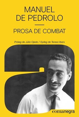 PROSA DE COMBAT | 9788410161795 | DE PEDROLO, MANUEL | Llibreria Geli - Llibreria Online de Girona - Comprar llibres en català i castellà