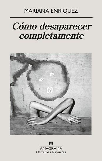 CÓMO DESAPARECER COMPLETAMENTE | 9788433946720 | ENRIQUEZ, MARIANA | Libreria Geli - Librería Online de Girona - Comprar libros en catalán y castellano